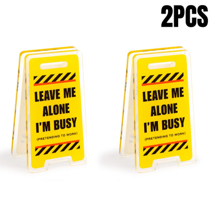 Acrylic Desk Sign "Leave Me Alone, I'm Busy"
